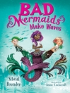 Cover image for Bad Mermaids Make Waves